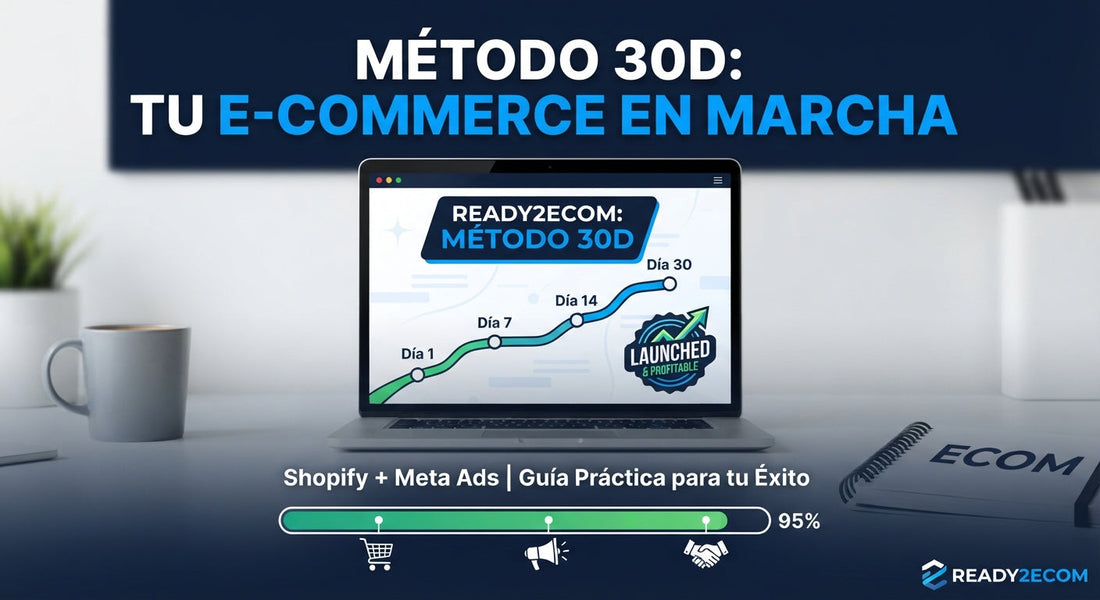 Revoluciona tu e-commerce en tiempo récord: Lanzamos oficialmente el "Método 30D"